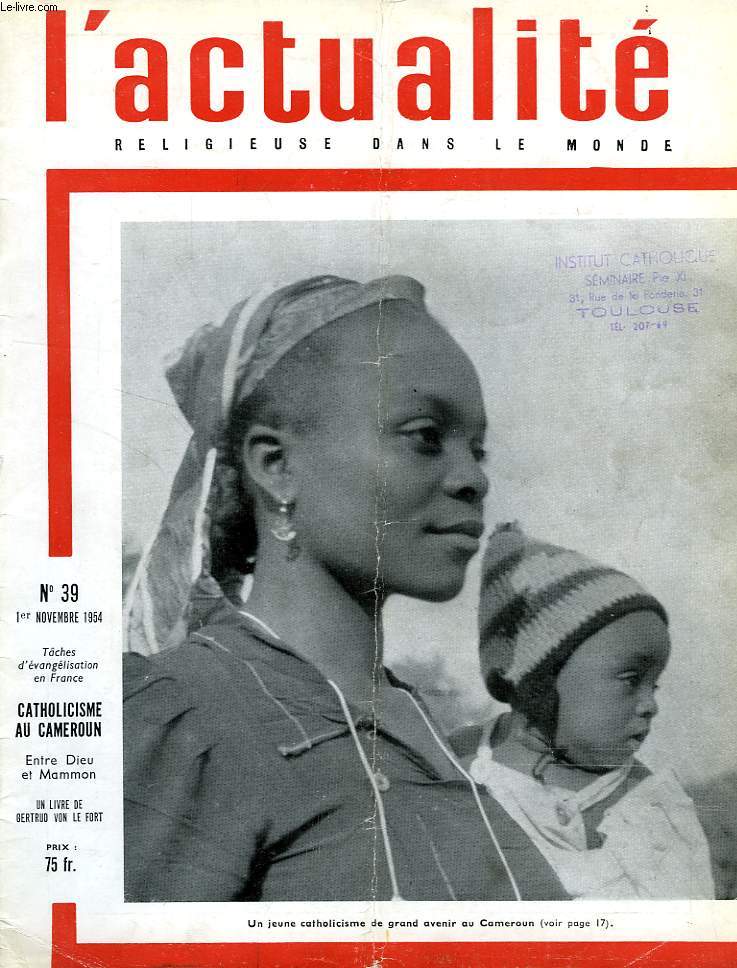 L'ACTUALITE RELIGIEUSE DANS LE MONDE, N 39, NOV. 1954