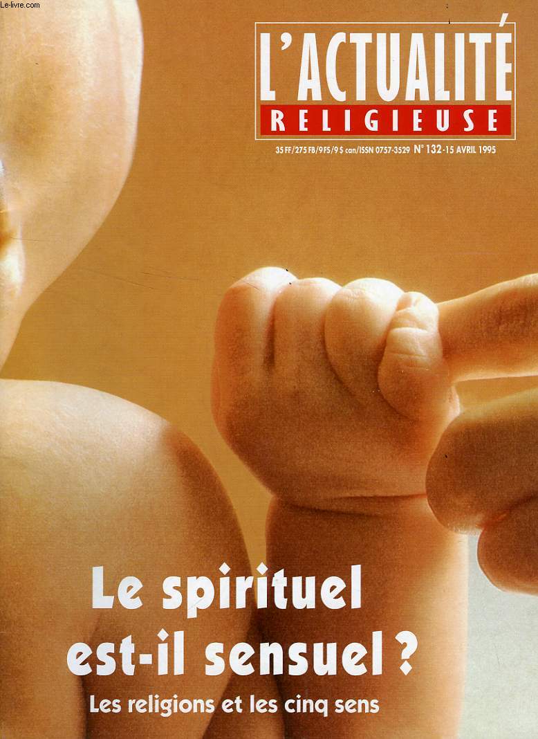 L'ACTUALITE RELIGIEUSE, N 132, AVRIL 1995