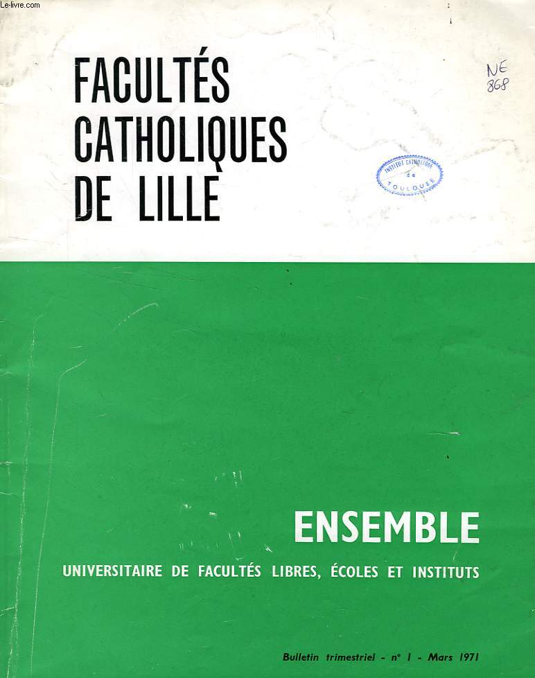 ENSEMBLE, REVUE DE L'UNIVERSITE CATHOLIQUE DE LILLE, 1971-1998, 105 NUMEROS (INCOMPLET)