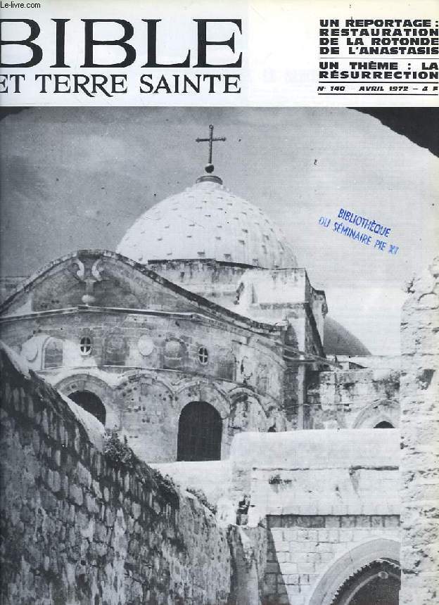 BIBLE ET TERRE SAINTE, N 140, AVRIL 1972