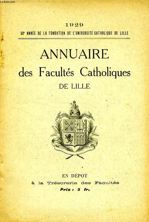 ANNUAIRE DES FACULTES CATHOLIQUES DE LILLE, 1929