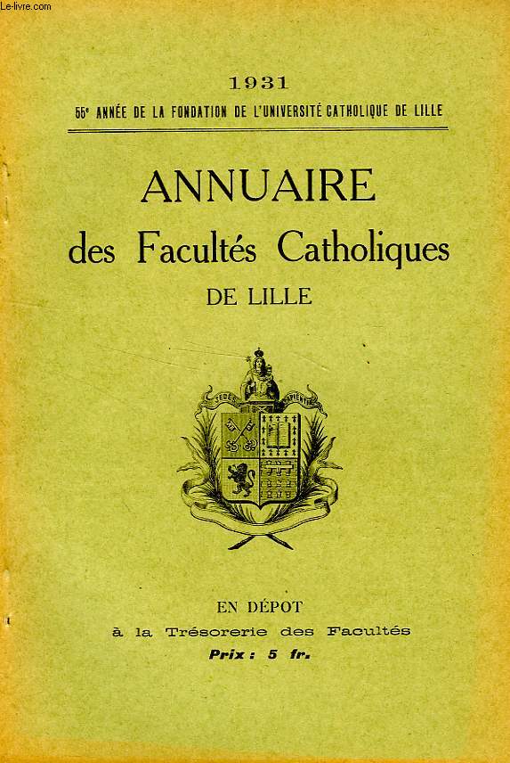ANNUAIRE DES FACULTES CATHOLIQUES DE LILLE, 1931