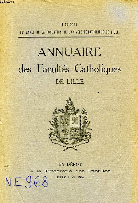 ANNUAIRE DES FACULTES CATHOLIQUES DE LILLE, 1939