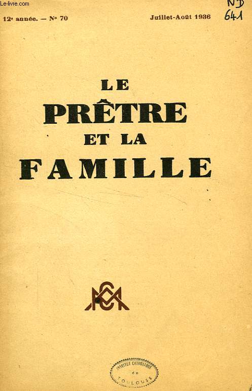 LE PRETRE ET LA FAMILLE, 12e ANNEE, N° 70, JUILLET-AOUT 1936 - COLLECTIF - 1936 - Afbeelding 1 van 1