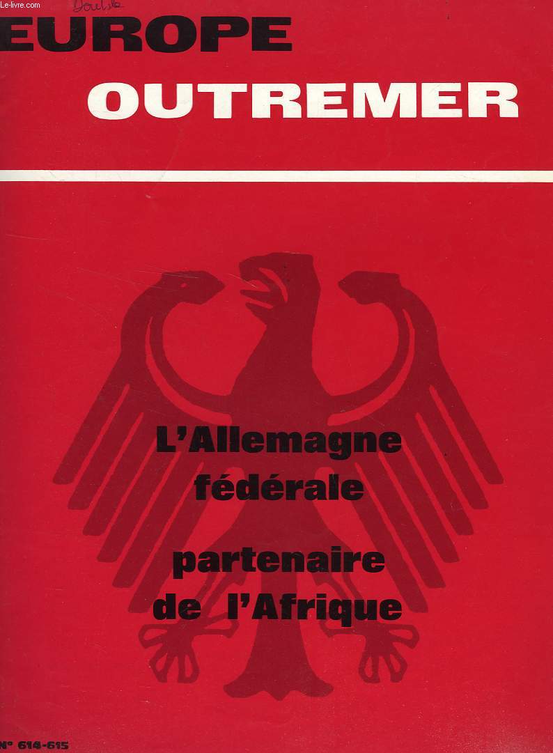EUROPE OUTREMER, 58e ANNEE, N 614-615, MARS-AVRIL 1981, L'ALLEMAGNE FEDERALE PARTENAIRE DE L'AFRIQUE