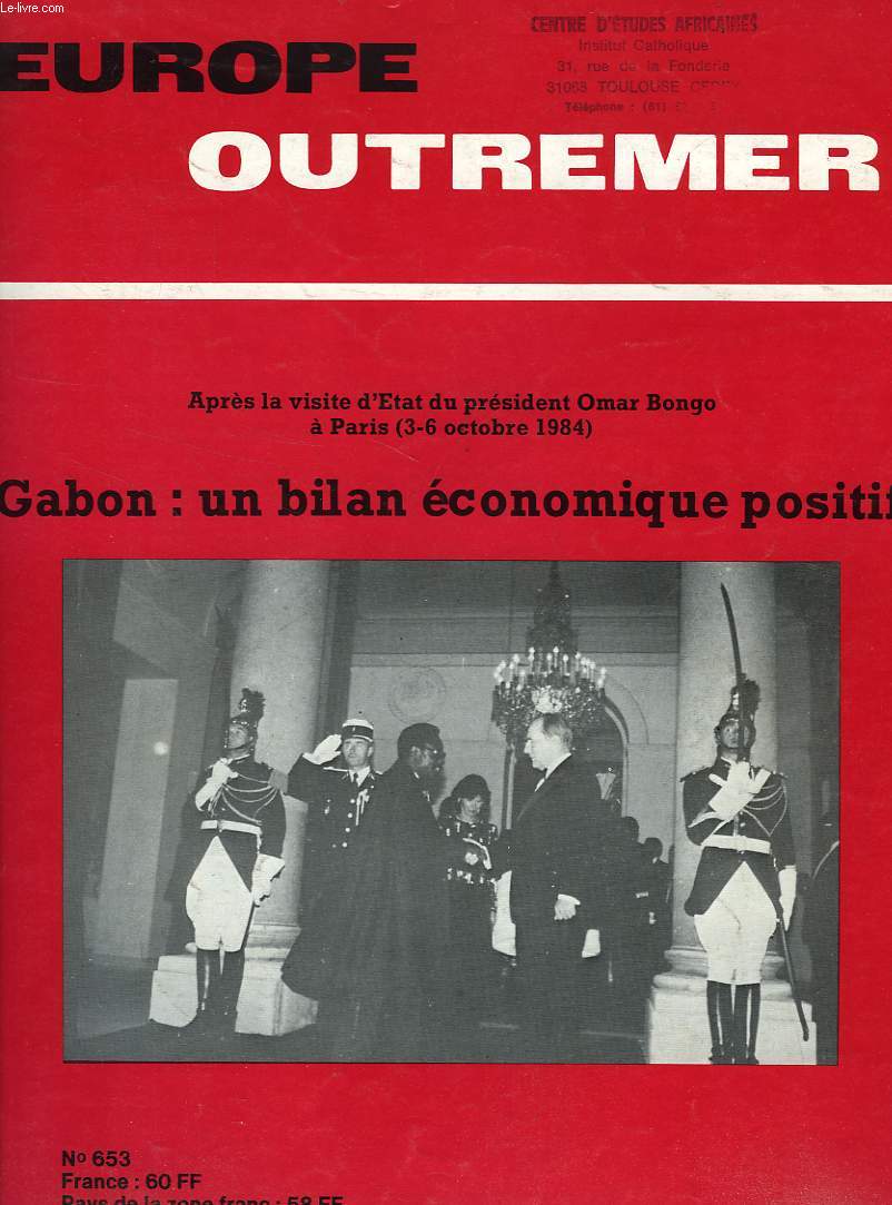 EUROPE OUTREMER, 60e ANNEE, N 653, JUIN 1984, GABON: UN BILAN ECONOMIQUE POSITIF