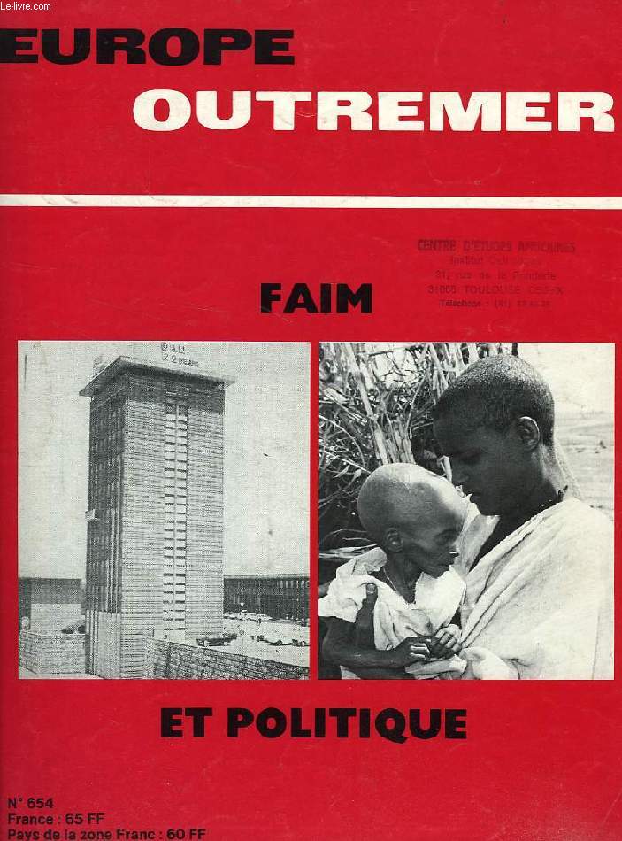 EUROPE OUTREMER, 60e ANNEE, N 654, JUILLET 1984, FAIM ET POLITIQUE