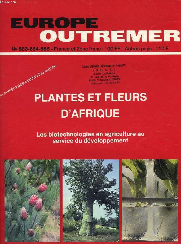 EUROPE OUTREMER, 63e ANNEE, N 683-684-685, JAN.-FEV. 1987, PLANTES ET FLEURS D'AFRIQUE