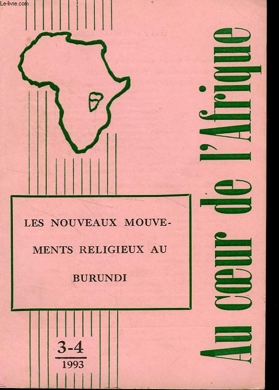 AU COEUR DE L'AFRIQUE, TOME LXI, N 3-4, JUILLET-DEC. 1993, LES NOUVEUX MOUVEMENTS RELIGIEUX AU BURUNDI