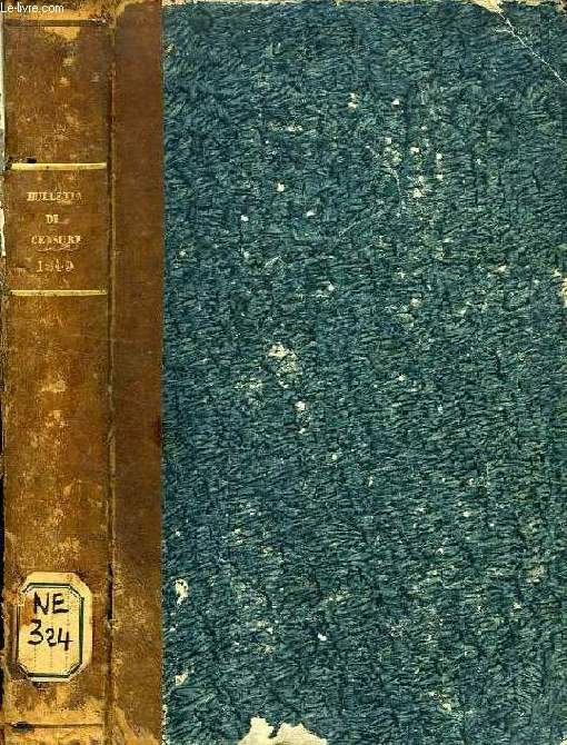 BULLETIN DE CENSURE, EXAMEN CRITIQUE ET MENSUEL DE TOUS LES PRODUITS DE LA LIBRAIRIE FRANCAISE, 7e ANNE, 1849