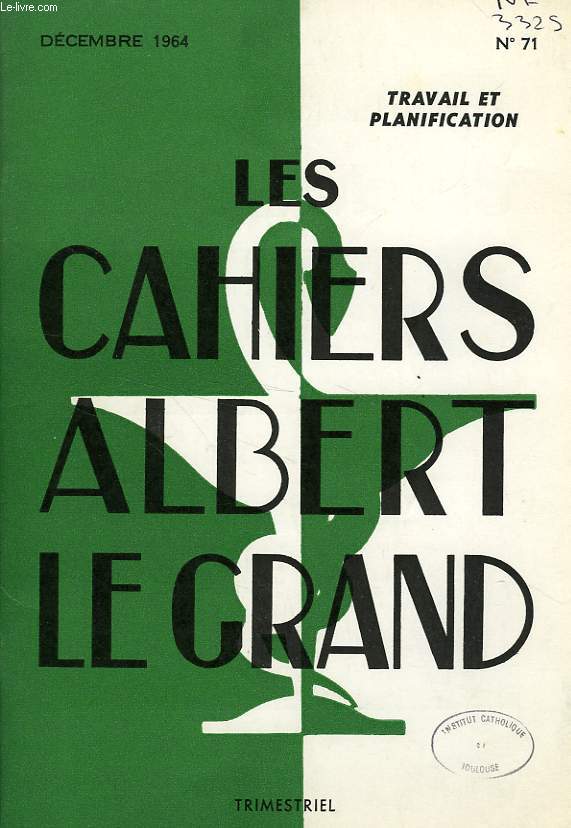 LES CAHIERS ALBERT LE GRAND, N 71, DEC. 1964