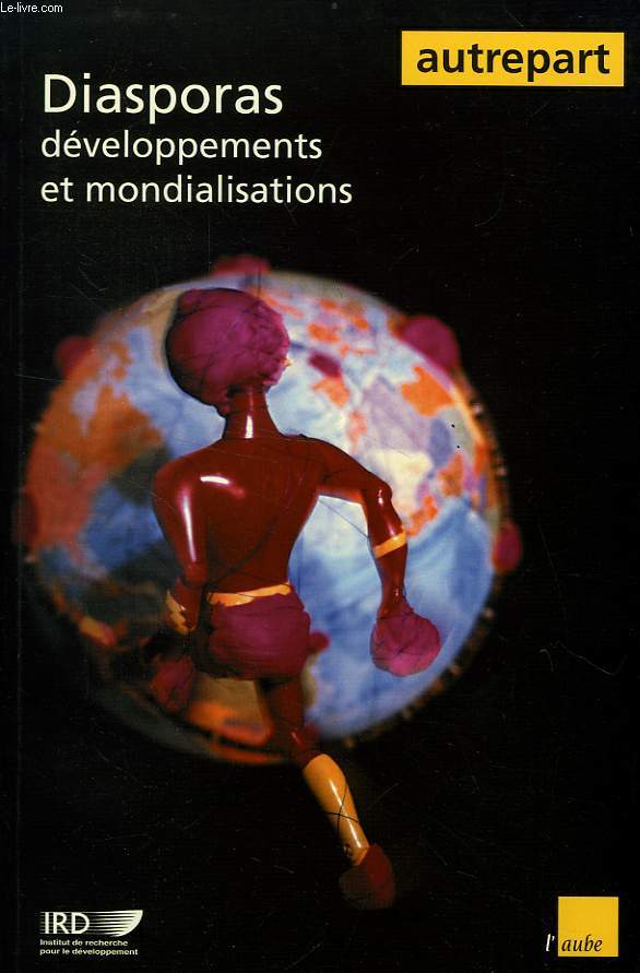 AUTREPART, N 22, DIASPORAS, DEVELOPPEMENTS ET MONDIALISATIONS