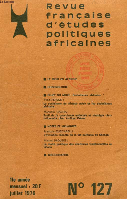 REVUE FRANCAISE D'ETUDES POLITIQUES AFRICAINES (LE MOIS EN AFRIQUE), 11e ANNEE, N 127, JUILLET 1976