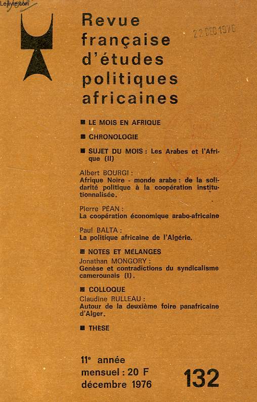 REVUE FRANCAISE D'ETUDES POLITIQUES AFRICAINES (LE MOIS EN AFRIQUE), 11e ANNEE, N 132, DEC. 1976