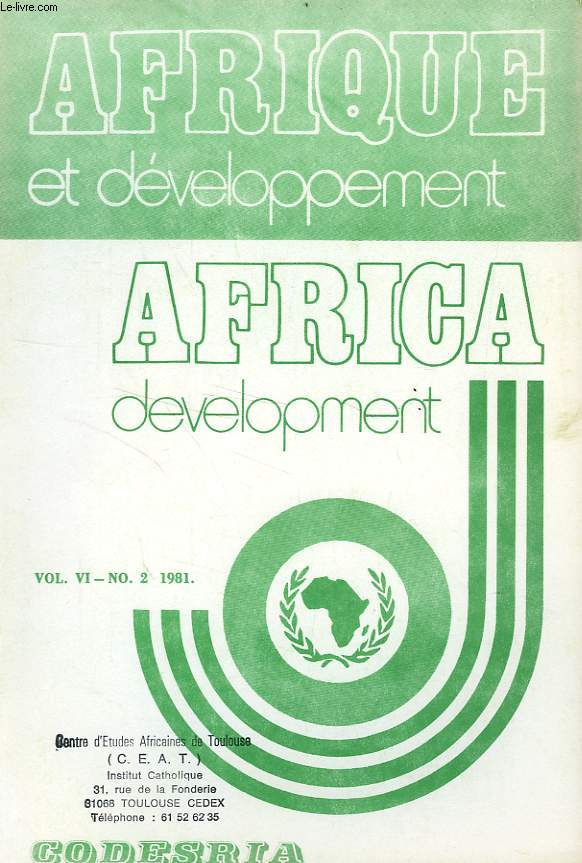 AFRIQUE ET DEVELOPPEMENT, AFRICA DEVELOPMENT, VOL. VI, N 2, APRIL-JUNE 1981