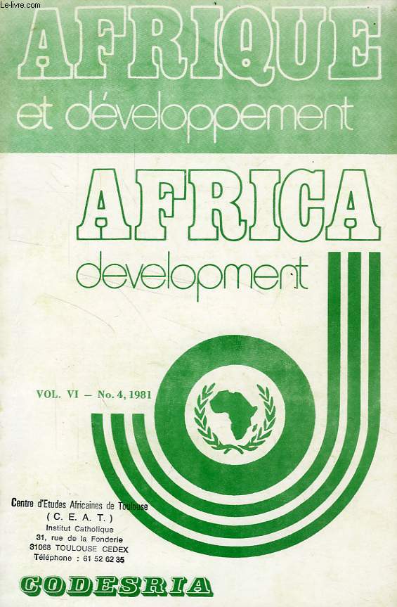 AFRIQUE ET DEVELOPPEMENT, AFRICA DEVELOPMENT, VOL. VI, N° 4, OCT.-DEC. 1981