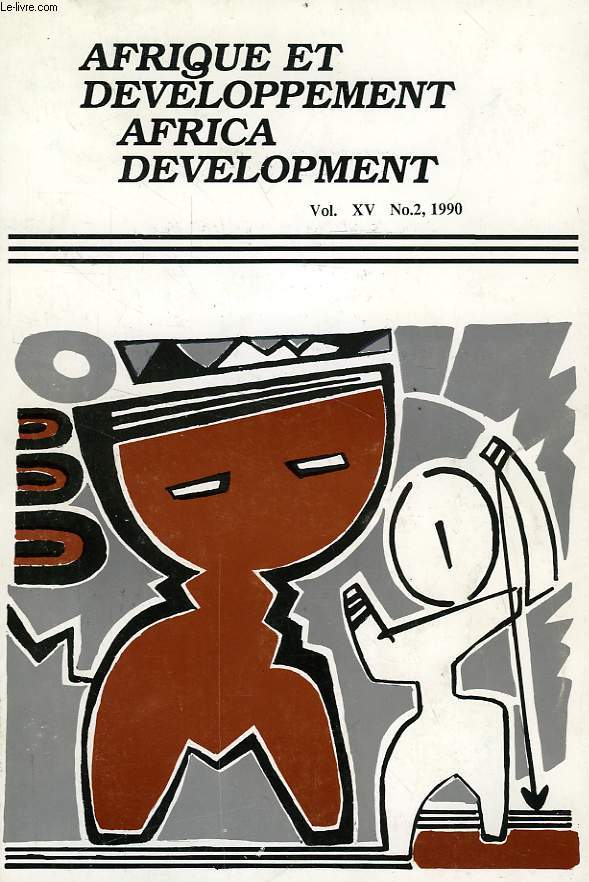 AFRIQUE ET DEVELOPPEMENT, AFRICA DEVELOPMENT, VOL. XV, N 2, 1990