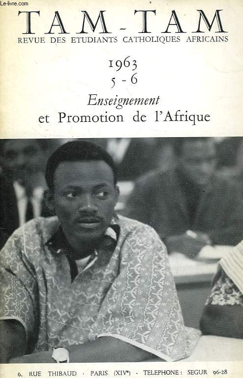 TAM-TAM, N 5-6, JUIN-SEPT. 1963, ENSEIGNEMENT ET PROMOTION DE L'AFRIQUE