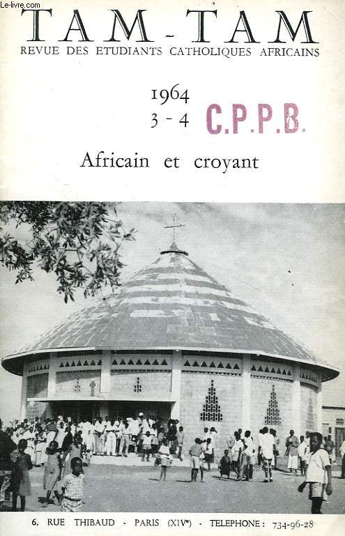 TAM-TAM, N 3-4, JUIN 1964, AFRICAIN ET CROYANT