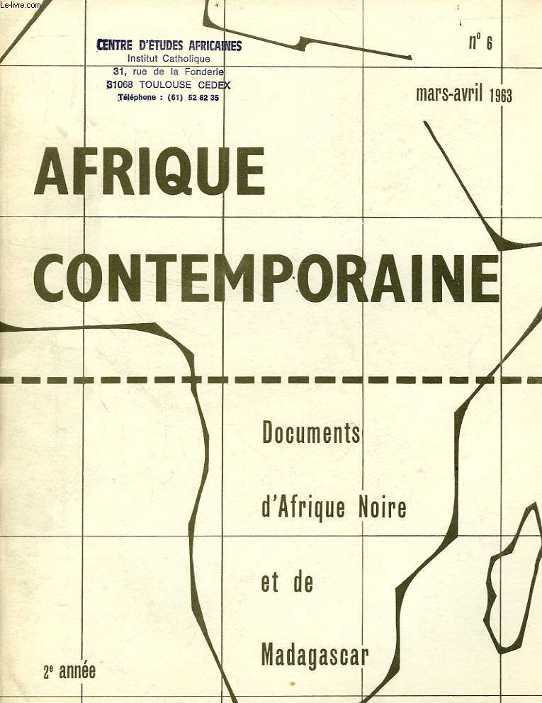 AFRIQUE CONTEMPORAINE, N 6, MARS-AVRIL 1963, DOCUMENTS D'AFRIQUE NOIRE ET DE MADAGASCAR