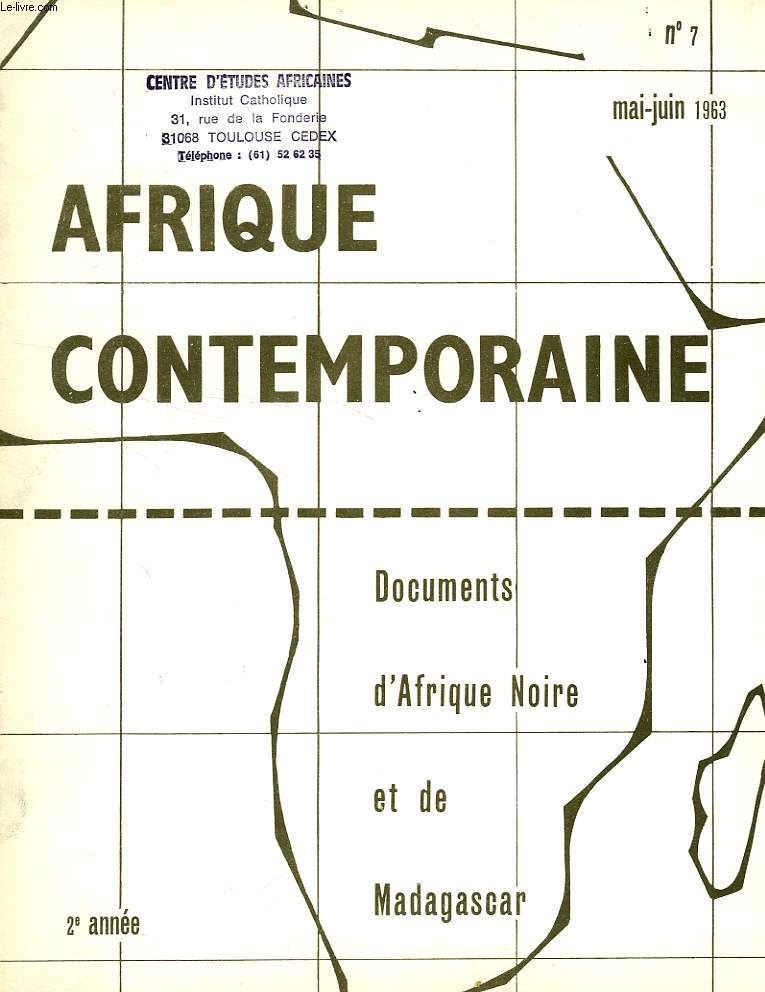 AFRIQUE CONTEMPORAINE, N 7, MAI-JUIN 1963, DOCUMENTS D'AFRIQUE NOIRE ET DE MADAGASCAR