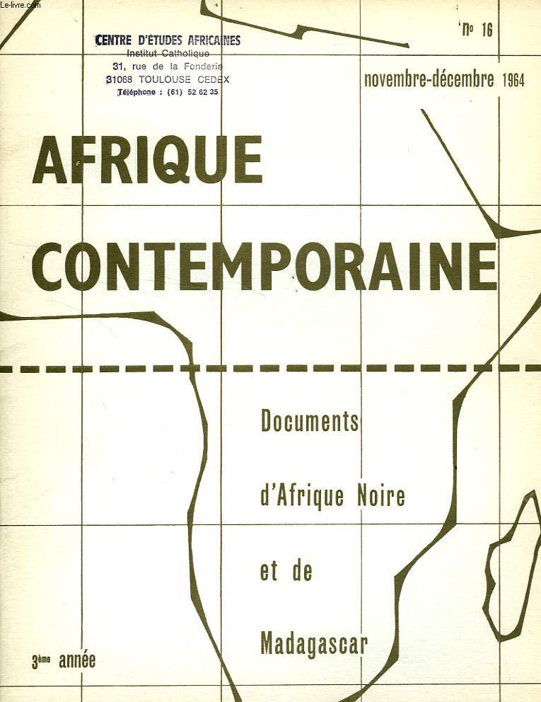 AFRIQUE CONTEMPORAINE, N 16, NOV.-DEC. 1964, DOCUMENTS D'AFRIQUE NOIRE ET DE MADAGASCAR