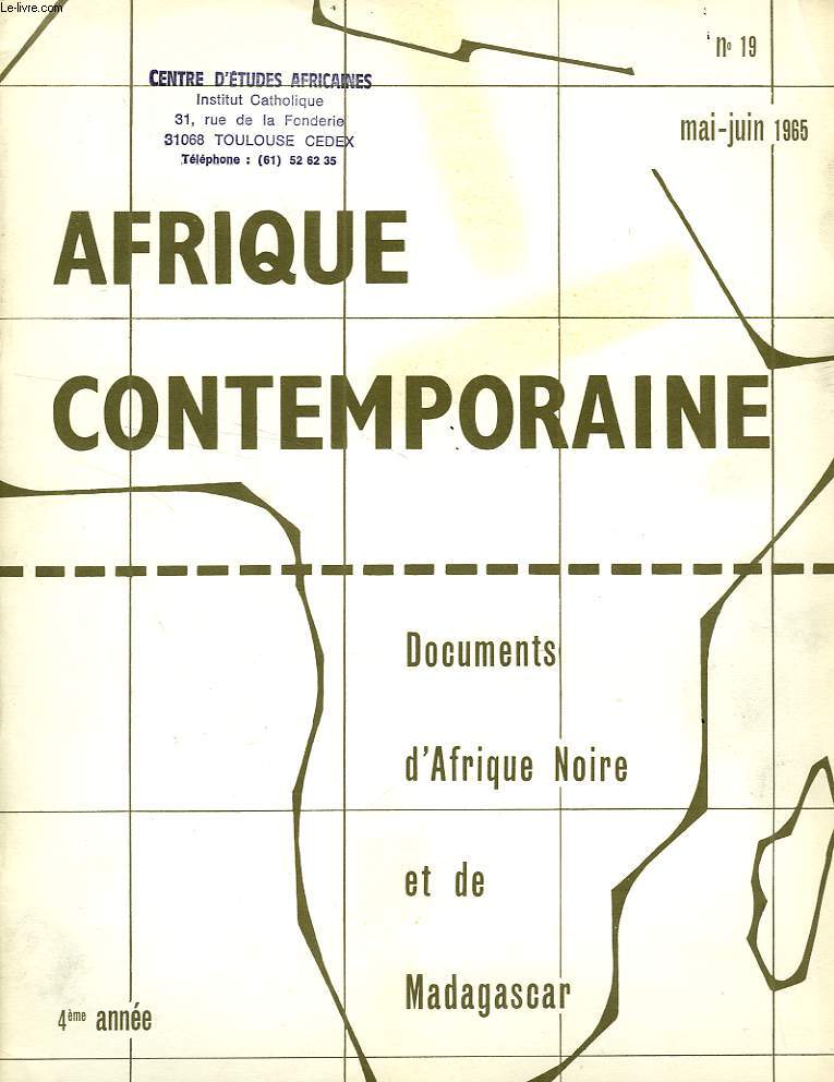 AFRIQUE CONTEMPORAINE, N 19, MAI-JUIN 1965, DOCUMENTS D'AFRIQUE NOIRE ET DE MADAGASCAR