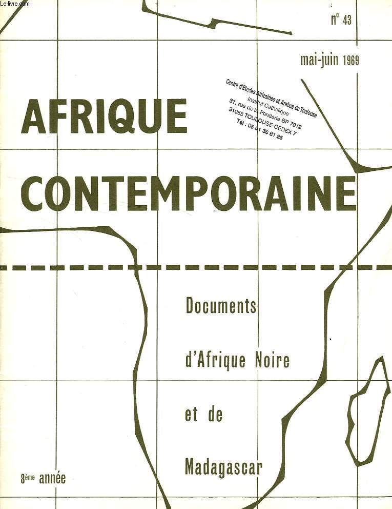 AFRIQUE CONTEMPORAINE, N 43, MAI-JUIN 1969, DOCUMENTS D'AFRIQUE NOIRE ET DE MADAGASCAR