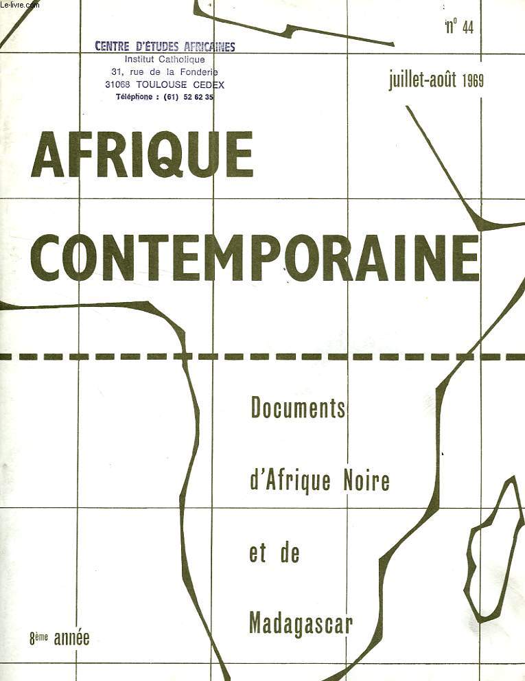 AFRIQUE CONTEMPORAINE, N 44, JUILLET-AOUT 1969, DOCUMENTS D'AFRIQUE NOIRE ET DE MADAGASCAR