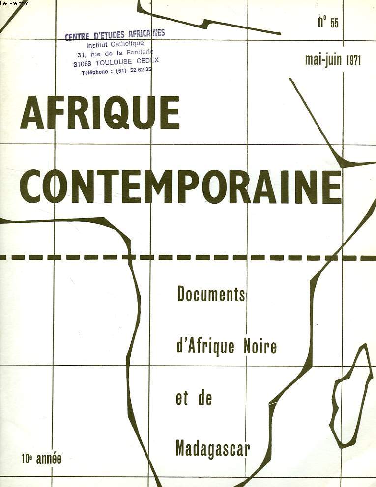 AFRIQUE CONTEMPORAINE, N 55, MAI-JUIN 1971, DOCUMENTS D'AFRIQUE NOIRE ET DE MADAGASCAR