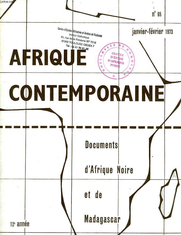 AFRIQUE CONTEMPORAINE, N 65, JAN.-FEV. 1973, DOCUMENTS D'AFRIQUE NOIRE ET DE MADAGASCAR