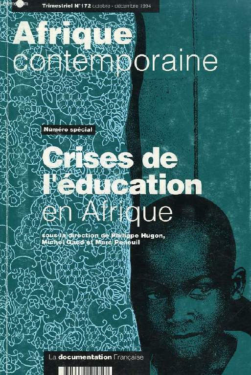 AFRIQUE CONTEMPORAINE, N 172, OCT.-DEC. 1994, N SPECIAL, CRISES DE L'EDUCATION EN AFRIQUE
