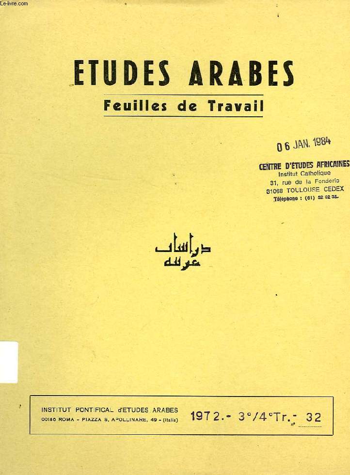 ETUDES ARABES, FEUILLES DE TRAVAIL, N 32, 3e-4e TRIM. 1972