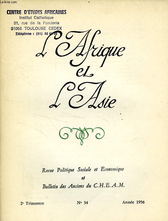 L'AFRIQUE ET L'ASIE, N 34, 2e TRIM. 1956