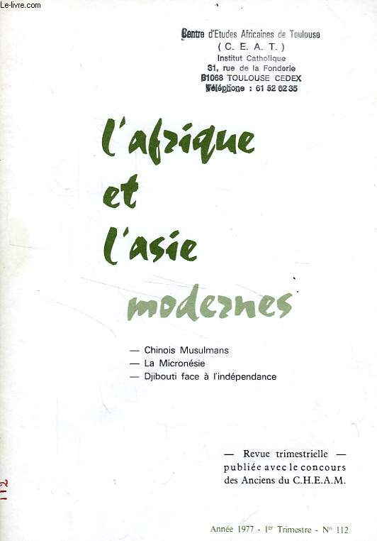 L'AFRIQUE ET L'ASIE MODERNES, N 112, 1er TRIM. 1977