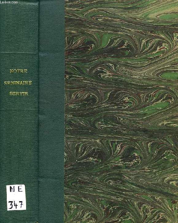 NOTRE SEMINAIRE / SERVIR, 1948-1952 (RECUEIL)