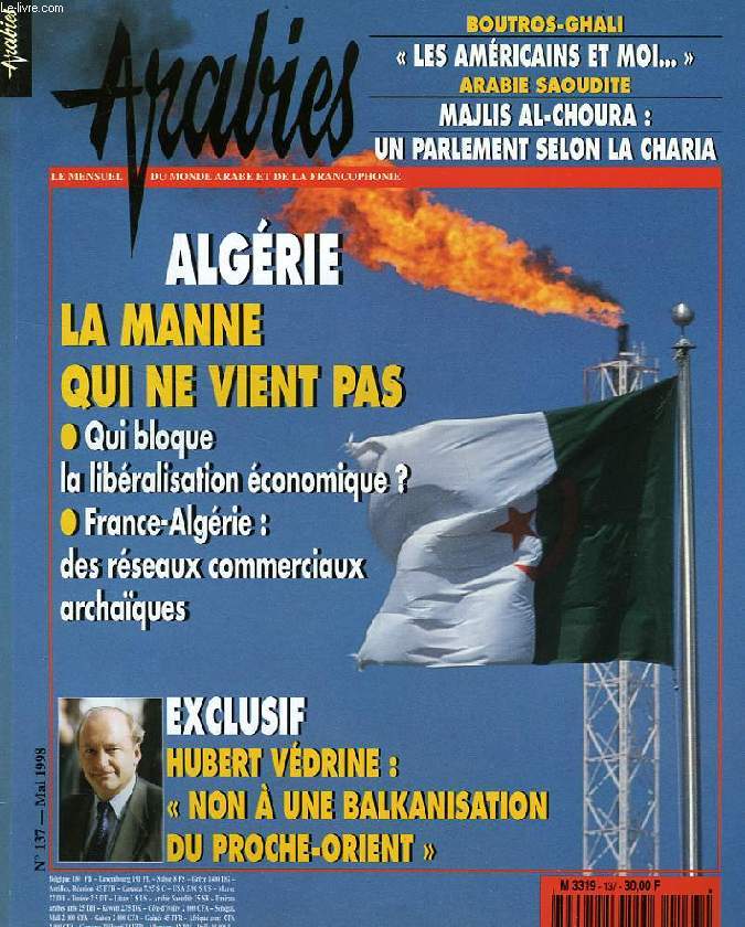 ARABIES, N 137, MAI 1998, LE MENSUEL DU MONDE ARABE ET DE LA FRANCOPHONIE
