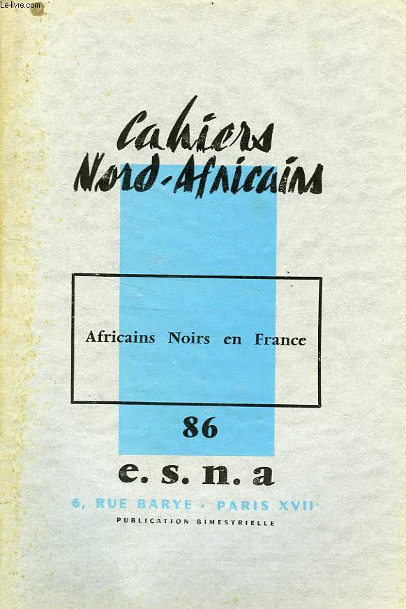 CAHIERS NORD-AFRICAINS, N 86, OCT.-NOV. 1961, AFRICAINS NOIRS EN FRANCE