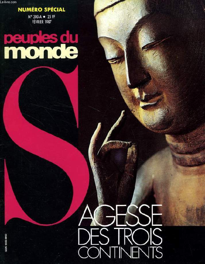 PEUPLES DU MONDE, N 200-A, FEV. 1987, N SPECIAL, SAGESSE DES TROIS CONTINENTS