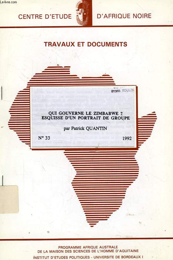 CEAN, TRAVAUX ET DOCUMENTS, N 33, 1992, QUI GOUVERNE LE ZIMBABWE ? ESQUISSE D'UN PORTRAIT DE GROUPE