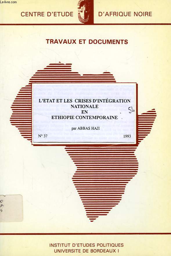 CEAN, TRAVAUX ET DOCUMENTS, N 37, 1993, L'ETAT ET LES CRISES D'INTEGRATION NATIONALE EN ATHIOPIE CONTEMPORAINE
