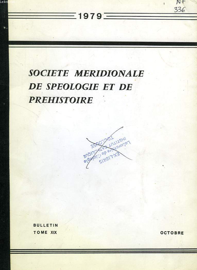 BULLETIN DE LA SOCIETE MERIDIONALE DE SPELEOLOGIE ET DE PREHISTOIRE, TOME XIX, OCT. 1979