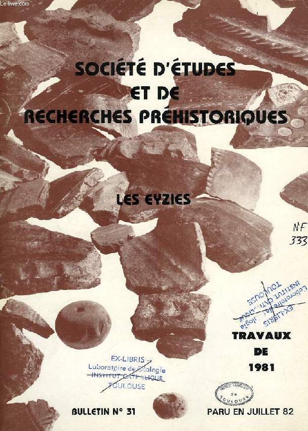 SOCIETE D'ETUDES ET DE RECHERCHES PREHISTORIQUES, LES EYZIES, BULLETIN N 31, JUILLET 1982