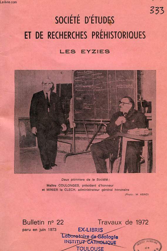 SOCIETE D'ETUDES ET DE RECHERCHES PREHISTORIQUES, LES EYZIES, BULLETIN N 22, JUIN 1973