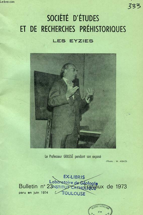 SOCIETE D'ETUDES ET DE RECHERCHES PREHISTORIQUES, LES EYZIES, BULLETIN N 23, JUIN 1974