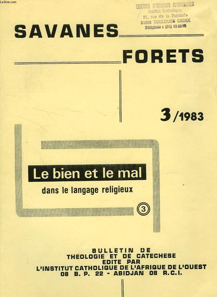 SAVANES, FORETS, N 3, 1983, LE BIEN ET LE MAL DANS LE LANGAGE RELIGIEUX