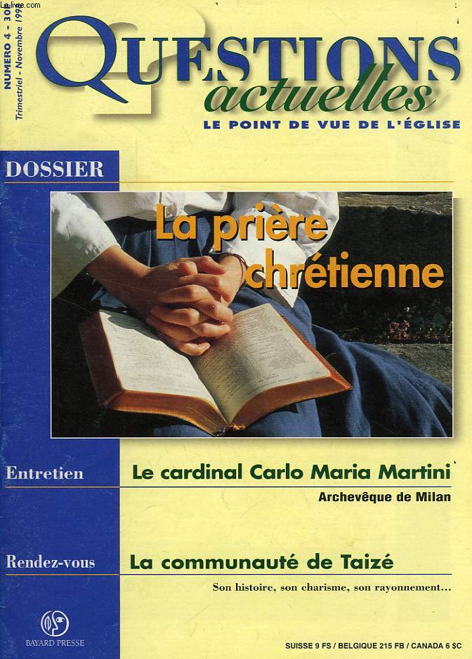 QUESTIONS ACTUELLES, LE POINT DE VUE DE L'EGLISE, N 4, NOV. 1998, DOSSIER: LA PRIERE CHRETIENNE