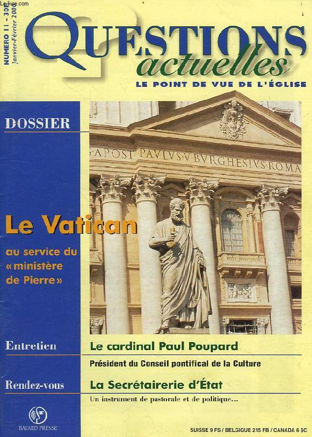 QUESTIONS ACTUELLES, LE POINT DE VUE DE L'EGLISE, N 11, JAN.-FEV. 2000, DOSSIER: LE VATICAN