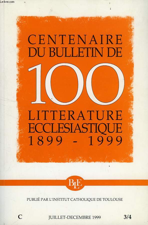 BULLETIN DE LITTERATURE ECCLESIASTIQUE, TOME C, 3/4, 1999