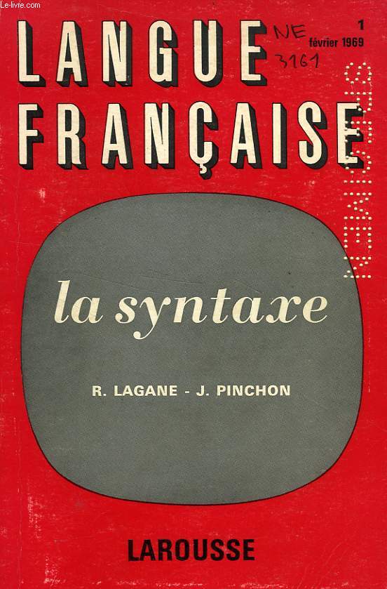 LANGUE FRANCAISE, N 1, FEV. 1969, LA SYNTAXE